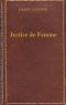 [Gutenberg 51591] • Justice de femme